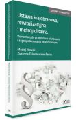 Ustawa krajobrazowa, rewitalizacyjna i metropolitalna Ustawa krajobrazowa, rewitalizacyjna i metropolitalna