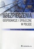 Ubezpieczenia gospodarcze i społeczne w Polsce Ubezpieczenia gospodarcze i społeczne w Polsce