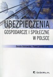 Ubezpieczenia gospodarcze i społeczne w Polsce Ubezpieczenia gospodarcze i społeczne w Polsce