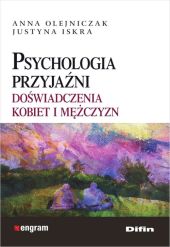 Psychologia przyjaźni Psychologia przyjaźni