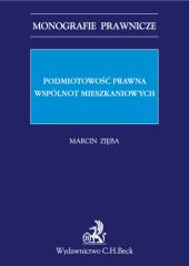 Podmiotowość prawna wspólnot mieszkaniowych Podmiotowość prawna wspólnot mieszkaniowych
