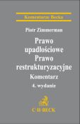 Prawo upadłościowe. Prawo restrukturyzacyjne. Komentarz Prawo upadłościowe. Prawo restrukturyzacyjne. Komentarz