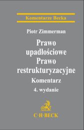 Prawo upadłościowe. Prawo restrukturyzacyjne. Komentarz Prawo upadłościowe. Prawo restrukturyzacyjne. Komentarz