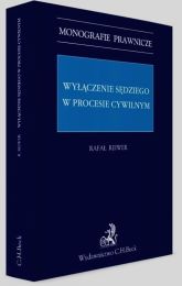 Wyłączenie sędziego w procesie cywilnym Wyłączenie sędziego w procesie cywilnym