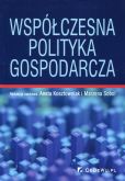 Współczesna polityka gospodarcza Współczesna polityka gospodarcza