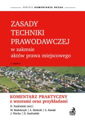 Zasady techniki prawodawczej w zakresie aktów prawa miejscowego Zasady techniki prawodawczej w zakresie aktów prawa miejscowego