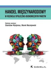 Handel międzynarodowy w rozwoju społeczno-ekonomicznym państw Handel międzynarodowy w rozwoju społeczno-ekonomicznym państw