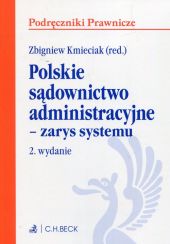 Polskie sądownictwo administracyjne zarys systemu Polskie sądownictwo administracyjne zarys systemu