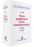 Prawo upadłościowe Prawo restrukturyzacyjne Komentarz Prawo upadłościowe Prawo restrukturyzacyjne Komentarz