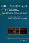 Cyberdyskredytacja pracowników Cyberdyskredytacja pracowników
