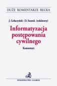Informatyzacja postępowania cywilnego. Komentarz Informatyzacja postępowania cywilnego. Komentarz