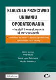 Klauzula przeciwko unikaniu opodatkowania - kształt i konsekwencje jej wprowadzenia Klauzula przeciwko unikaniu opodatkowania - kształt i konsekwencje jej wprowadzenia