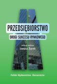 Przedsiębiorstwo Drogi sukcesu rynkowego Przedsiębiorstwo Drogi sukcesu rynkowego