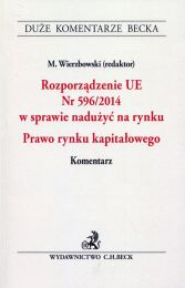 Rozporządzenie UE nr 596/2014 w sprawie nadużyć na rynku Prawo rynku kapitałowego Rozporządzenie UE nr 596/2014 w sprawie nadużyć na rynku Prawo rynku kapitałowego