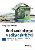 Oczekiwania inflacyjne w polityce pieniężnej Oczekiwania inflacyjne w polityce pieniężnej