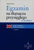 Egzamin na tłumacza przysięgłego w praktyce Egzamin na tłumacza przysięgłego w praktyce