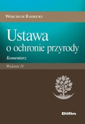 Ustawa o ochronie przyrody Ustawa o ochronie przyrody