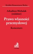 Prawo własności przemysłowej Komentarz Prawo własności przemysłowej Komentarz
