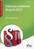 Ordynacja podatkowa dla gmin 2016 Ordynacja podatkowa dla gmin 2016