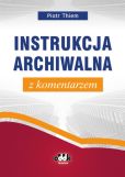 Instrukcja archiwalna z komentarzem Instrukcja archiwalna z komentarzem