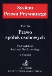Prawo spółek osobowych. System Prawa Prywatnego. Tom 16 Prawo spółek osobowych. System Prawa Prywatnego. Tom 16