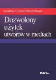 Dozwolony użytek utworów w mediach Dozwolony użytek utworów w mediach