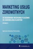Marketing usług zdrowotnych Marketing usług zdrowotnych