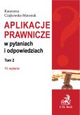 Aplikacje prawnicze w pytaniach i odpowiedziach Tom 2 Aplikacje prawnicze w pytaniach i odpowiedziach Tom 2