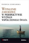 Wypalenie zawodowe w perspektywie wyzwań współczesnego świata Wypalenie zawodowe w perspektywie wyzwań współczesnego świata