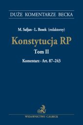 Konstytucja RP. Tom II. Komentarz do art. 87-243 Konstytucja RP. Tom II. Komentarz do art. 87-243