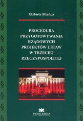 Procedura przygotowywania rządowych projektów ustaw w trzeciej Rzeczypospolitej Procedura przygotowywania rządowych projektów ustaw w trzeciej Rzeczypospolitej
