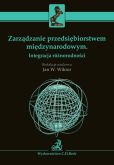 Zarządzanie przedsiębiorstwem międzynarodowym Integracja różnorodności Zarządzanie przedsiębiorstwem międzynarodowym Integracja różnorodności