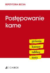 Postępowanie karne. Pytania. Kazusy. Tablice. Testy Postępowanie karne. Pytania. Kazusy. Tablice. Testy