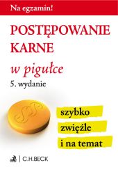 Postępowanie karne w pigułce Postępowanie karne w pigułce