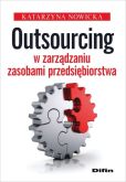 Outsourcing w zarządzaniu zasobami przedsiębiorstwa Outsourcing w zarządzaniu zasobami przedsiębiorstwa