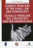 Current problems of the penal law and criminology Current problems of the penal law and criminology