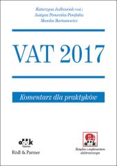 VAT 2017 Komentarz dla praktyków z suplementem elektronicznym VAT 2017 Komentarz dla praktyków z suplementem elektronicznym