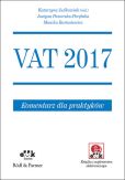 VAT 2017 Komentarz dla praktyków z suplementem elektronicznym VAT 2017 Komentarz dla praktyków z suplementem elektronicznym