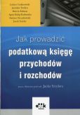 Jak prowadzić podatkową księgę przychodów i rozchodów Jak prowadzić podatkową księgę przychodów i rozchodów