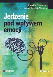 Jedzenie pod wpływem emocji Jedzenie pod wpływem emocji