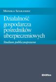 Działalność gospodarcza pośredników ubezpieczeniowych Działalność gospodarcza pośredników ubezpieczeniowych