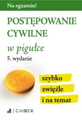 Postępowanie cywilne w pigułce Postępowanie cywilne w pigułce