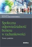 Społeczna odpowiedzialność biznesu w rachunkowości Społeczna odpowiedzialność biznesu w rachunkowości