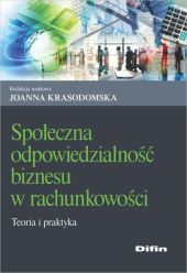 Społeczna odpowiedzialność biznesu w rachunkowości Społeczna odpowiedzialność biznesu w rachunkowości