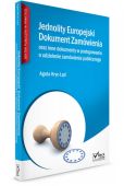Jednolity Europejski Dokument Zamówienia oraz inne dokumenty w postępowaniu o udzielenie zamówienia Jednolity Europejski Dokument Zamówienia oraz inne dokumenty w postępowaniu o udzielenie zamówienia