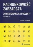 Rachunkowość zarządcza zorientowana na projekty Rachunkowość zarządcza zorientowana na projekty
