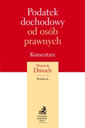 Podatek dochodowy od osób prawnych Komentarz Podatek dochodowy od osób prawnych Komentarz
