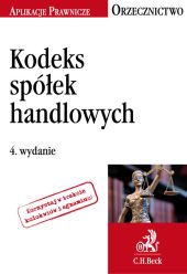 Kodeks spółek handlowych Orzecznictwo Kodeks spółek handlowych Orzecznictwo