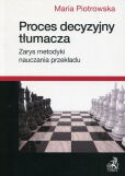 Proces decyzyjny tłumacza Proces decyzyjny tłumacza