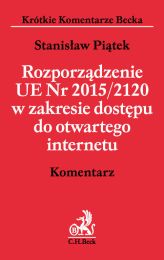 Rozporządzenie UE 2015/2120 w zakresie dostępu do otwartego internetu Komentarz Rozporządzenie UE 2015/2120 w zakresie dostępu do otwartego internetu Komentarz